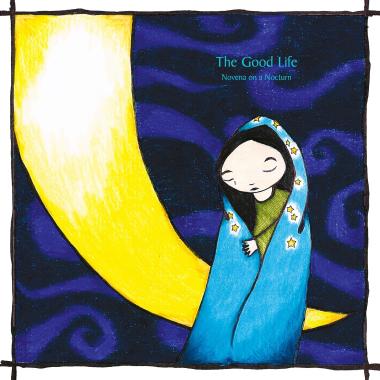 The Good Life -  Novena on a Nocturn